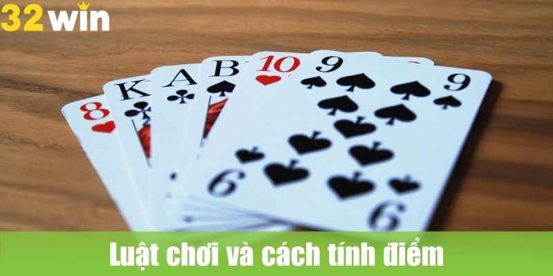Luật chơi và cách tính điểm trong bài 3 cây