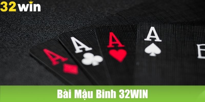 Bài Mậu Binh 32WIN: Trải Nghiệm Tinh Hoa Của Chiến Lược