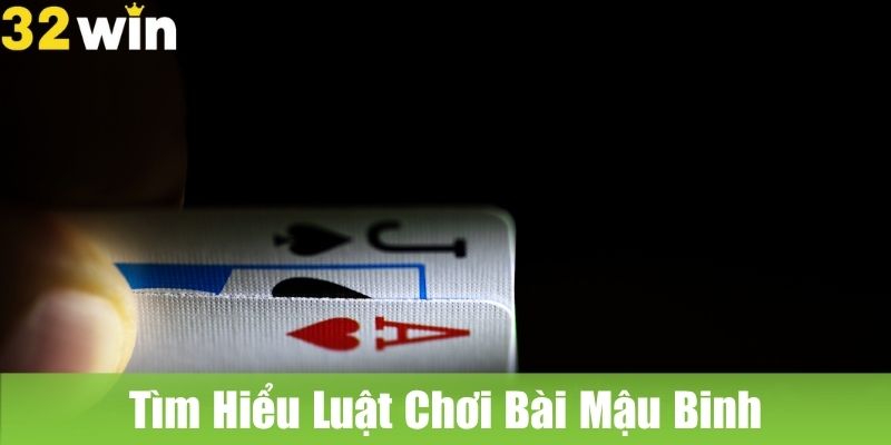 Tìm Hiểu Luật Chơi Bài Mậu Binh Cho Người Mới Bắt Đầu