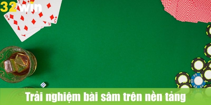Trải nghiệm bài sâm trên nền tảng trực tuyến