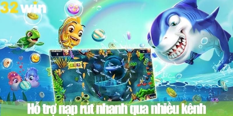 Hỗ trợ nạp rút nhanh qua nhiều kênh