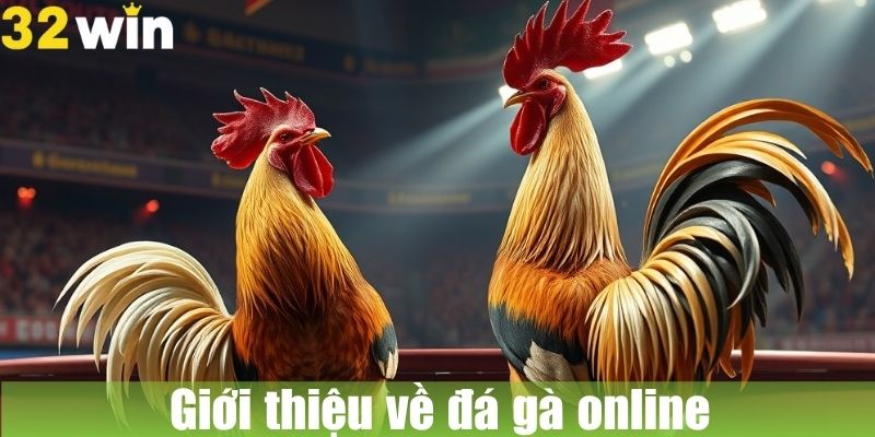 Giới thiệu về đá gà online
