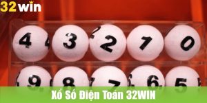 Xổ Số Điện Toán 32WIN: Trải Nghiệm Chơi Xổ Số Tiện Lợi, Trúng Liền Tay